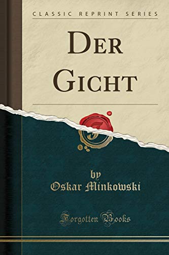 Imagen de archivo de Der Gicht (Classic Reprint) a la venta por Forgotten Books