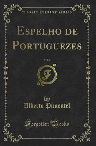 Stock image for Espelho de Portuguezes, Vol 1 Classic Reprint for sale by PBShop.store US