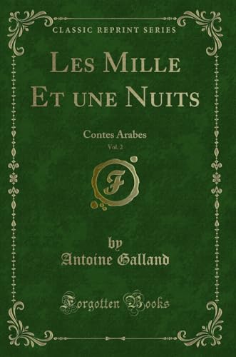 Stock image for Les Mille Et une Nuits, Vol 2 Contes Arabes Classic Reprint for sale by PBShop.store US