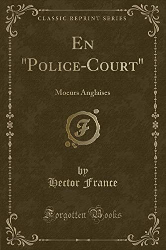 Stock image for En PoliceCourt Moeurs Anglaises Classic Reprint for sale by PBShop.store US