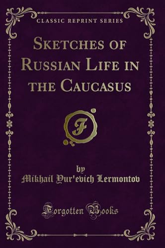 Imagen de archivo de Sketches of Russian Life in the Caucasus Classic Reprint a la venta por PBShop.store US