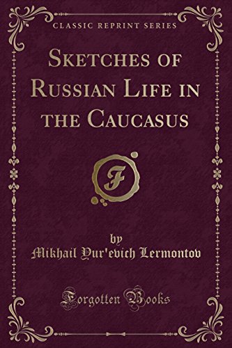 Stock image for Sketches of Russian Life in the Caucasus Classic Reprint for sale by PBShop.store US