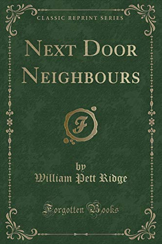 Imagen de archivo de Next Door Neighbours (Classic Reprint) a la venta por Forgotten Books