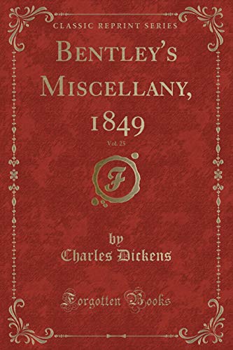 9780243898930: Bentley's Miscellany, 1849, Vol. 25 (Classic Reprint)