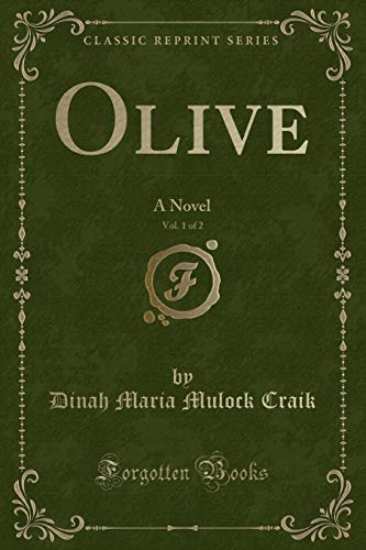 Beispielbild fr Olive, Vol. 1 of 2: A Novel (Classic Reprint) zum Verkauf von Reuseabook