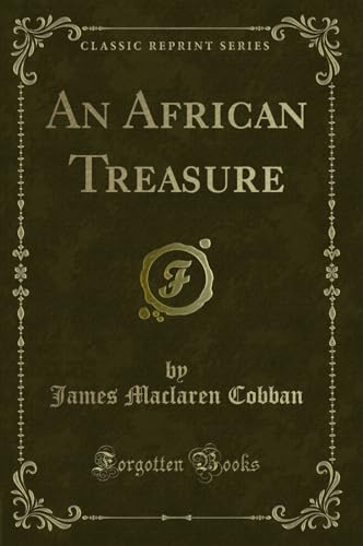 9780243913947: An African Treasure (Classic Reprint)