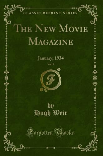 Beispielbild fr The New Movie Magazine, Vol. 9: January, 1934 (Classic Reprint) zum Verkauf von Forgotten Books