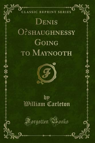 Stock image for Denis O'shaughnessy Going to Maynooth Classic Reprint for sale by PBShop.store US