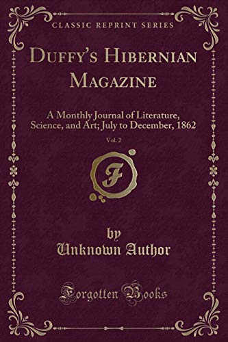 Stock image for Duffy's Hibernian Magazine, Vol. 2 (Classic Reprint) for sale by Forgotten Books