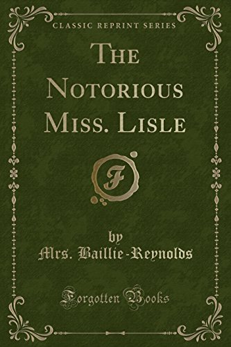 Stock image for The Notorious Miss Lisle Classic Reprint for sale by PBShop.store US