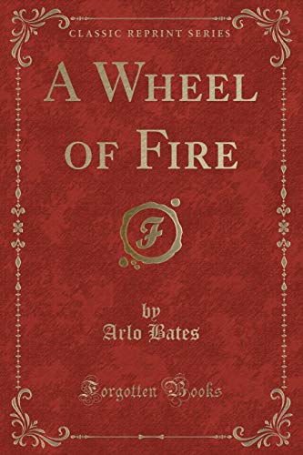 Beispielbild fr A Wheel of Fire (Classic Reprint) zum Verkauf von Buchpark