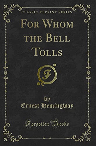 9780243959693: For Whom the Bell Tolls (Classic Reprint)