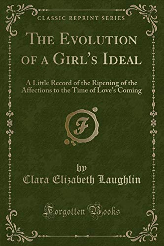 Imagen de archivo de The Evolution of a Girl's Ideal a la venta por PBShop.store US