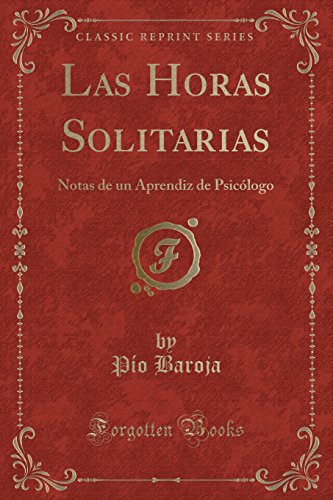 9780243996421: Las Horas Solitarias: Notas de un Aprendiz de Psiclogo (Classic Reprint)