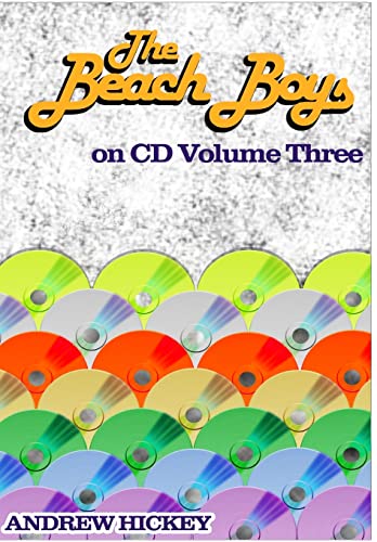 Beispielbild fr The Beach Boys on CD vol 3: 1985-2015 zum Verkauf von Lucky's Textbooks