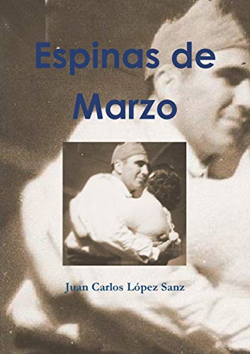 Beispielbild fr Espinas de Marzo (Spanish Edition) zum Verkauf von Lucky's Textbooks