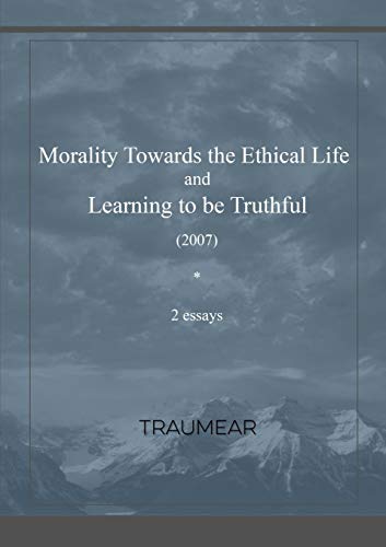Beispielbild fr Morality Towards the Ethical Life & Learning to be Truthful zum Verkauf von Chiron Media