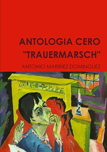 Imagen de archivo de ANTOLOGIA CERO TRAUERMARSCH a la venta por PBShop.store US