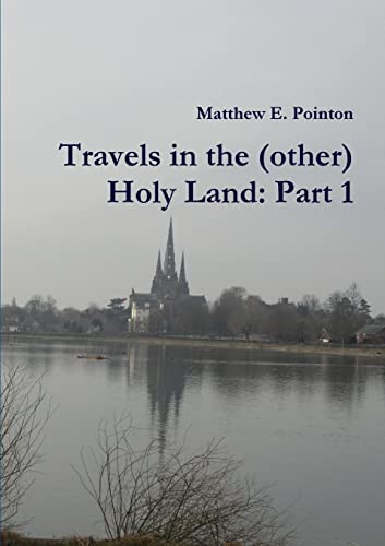 Stock image for Travels in the (other) Holy Land: Part 1 for sale by California Books