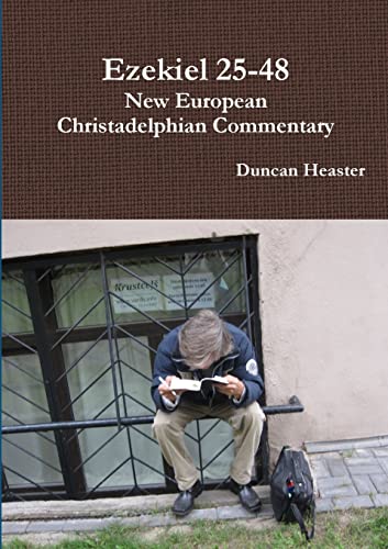 Stock image for Ezekiel 25-48: New European Christadelphian Commentary for sale by Lucky's Textbooks