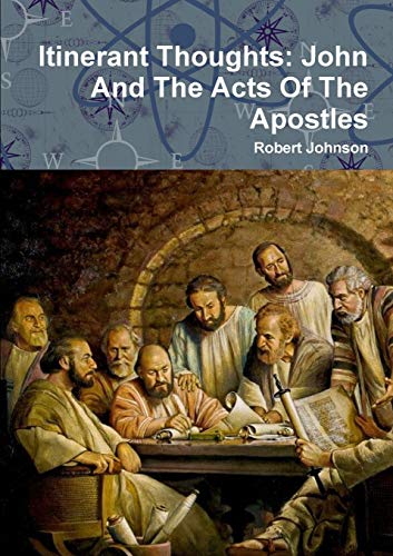 Beispielbild fr Itinerant Thought: John And The Acts Of The Apostles zum Verkauf von Chiron Media