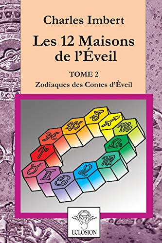 Beispielbild fr Les 12 Maisons de l'Eveil Tome 2 zum Verkauf von PBShop.store US