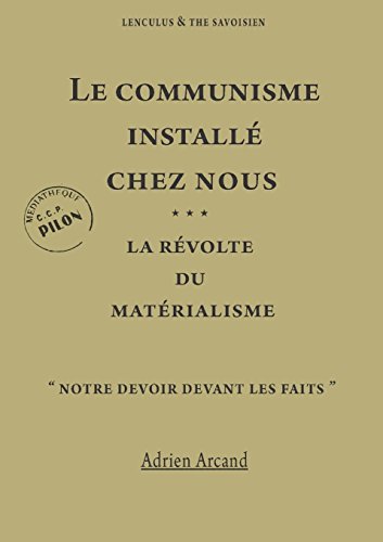 Imagen de stock para Le communisme install� chez nous & La r�volte du mat�rialisme