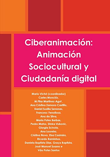 Stock image for Ciberanimacin: Animacin Sociocultural y Ciudadana digital (Spanish Edition) for sale by Lucky's Textbooks