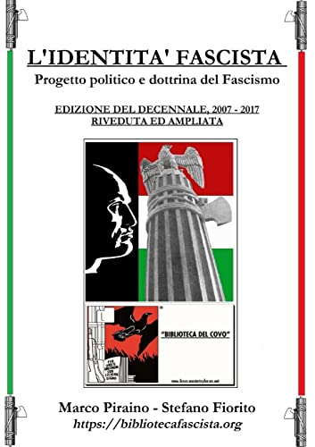 9780244093532: L'Identit Fascista - progetto politico e dottrina del fascismo - Edizione del Decennale 2007/2017, riveduta ed ampliata.