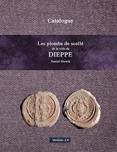 Stock image for Les plombs de scell de la ville de Dieppe (French Edition) for sale by Lucky's Textbooks