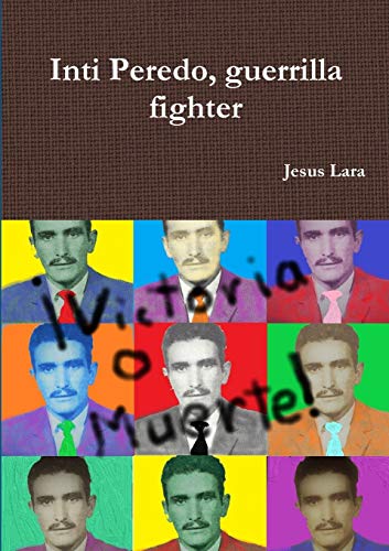 Imagen de archivo de Inti Peredo, guerrilla fighter a la venta por Lucky's Textbooks