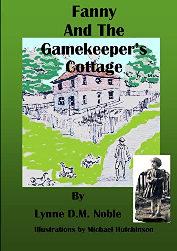 Stock image for Fanny and the Gamekeeper's Cottage for sale by Lucky's Textbooks