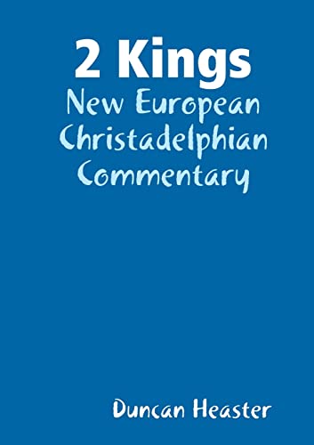 Beispielbild fr 2 Kings: New European Christadelphian Commentary: New European Christadelphian Commentary zum Verkauf von Ria Christie Collections