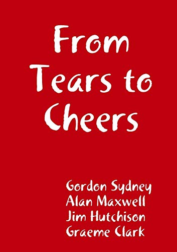 Stock image for From Tears to Cheers for sale by Lucky's Textbooks