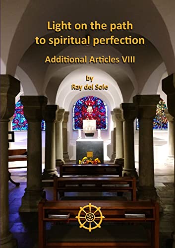 Stock image for Light on the path to spiritual perfection - Additional Articles VIII for sale by Lucky's Textbooks
