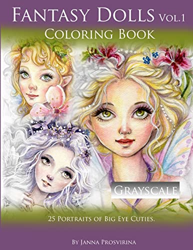 Beispielbild fr Fantasy Dolls Vol.1 Coloring Book Grayscale: 25 Portraits of Big Eye Cuties: Grayscale 25 Portraits of Big Eye Cuties zum Verkauf von WorldofBooks