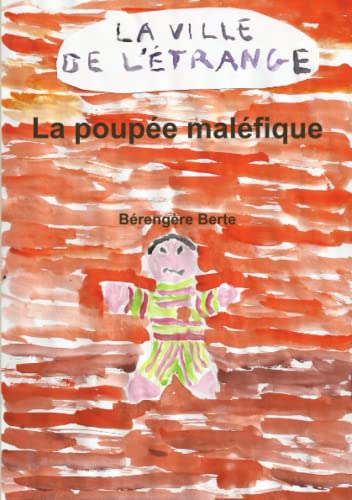 Beispielbild fr La poupe malfique zum Verkauf von Revaluation Books