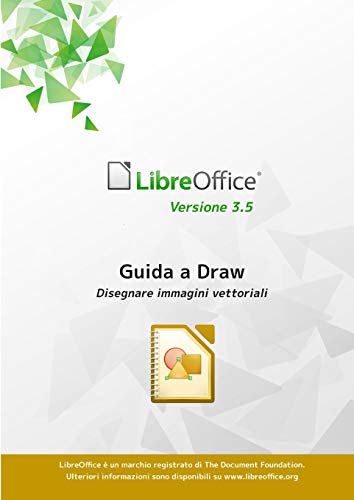 Stock image for Guida a LibreOffice Draw 3.5 (Italian Edition) for sale by Lucky's Textbooks