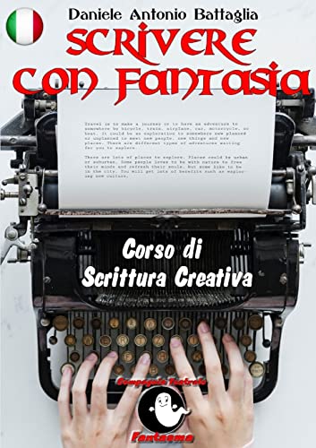 9780244150013: Scrivere con Fantasia - Corso di Scrittura Creativa