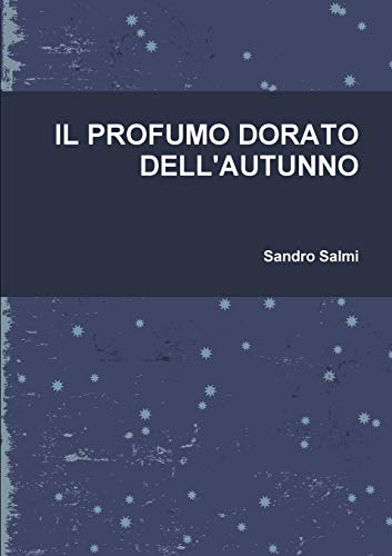 Stock image for IL PROFUMO DORATO DELL'AUTUNNO (Italian Edition) for sale by Lucky's Textbooks