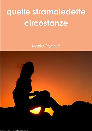 Beispielbild fr quelle stramaledette circostanze (Italian Edition) zum Verkauf von California Books