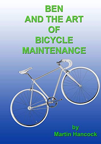 Stock image for Ben and the Art of Bicycle Maintenance for sale by Lucky's Textbooks