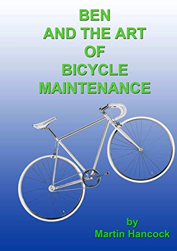Stock image for Ben and the Art of Bicycle Maintenance for sale by Chiron Media