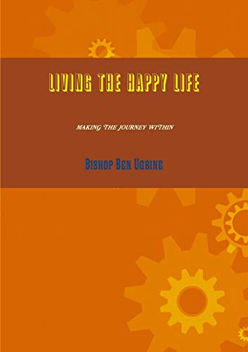Imagen de archivo de Living the Happy Life a la venta por Lucky's Textbooks