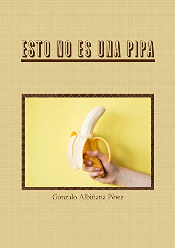 Stock image for Esto no es una pipa (Spanish Edition) for sale by GF Books, Inc.