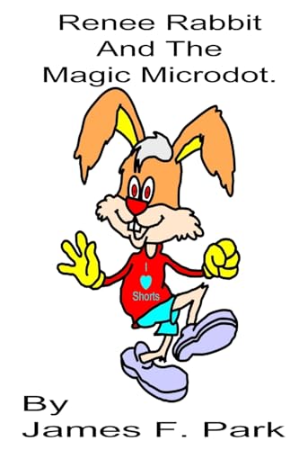 Stock image for Renee Rabbit and The Magic Microdot for sale by Chiron Media