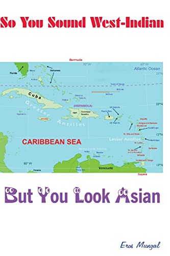 Stock image for So you sound West Indian (but look Asian) for sale by California Books