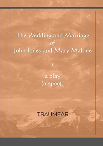 Stock image for The Wedding and Marriage of John Jones and Mary Malone for sale by Chiron Media