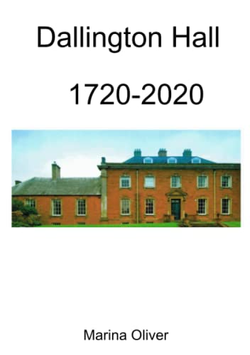 Beispielbild fr Dallington Hall 1720-2020 zum Verkauf von WorldofBooks