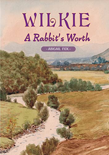 Imagen de archivo de Wilkie - A Rabbit's Worth a la venta por Lucky's Textbooks